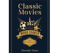 Classic Movies Word Search for Adults & Seniors: 100 Large Print Puzzles to Relax, Reminisce & Sharpen the Mind