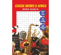 Classic Movies Word Search: Large Print Puzzle Book for Adults and Seniors - Fun Nostalgic Word Games Featuring the Greatest Films and Songs of All ... of Five Useful Books Word Search Series)