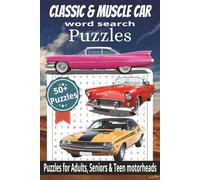 Classic & Muscle Car Word Search Puzzles: 50+ Word searches about Classic cars, Muscle cars, engines, and more | 6 x 9 inches, 110 pages | Gift for Classic & Muscle car Enthusiast.