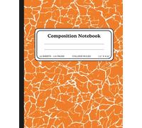 Classic Orange Marble Composition Notebook College Ruled - 7.5" x 9.25", 110 Pages, Notebook for School, Students, Writing, and Note-Taking: Stylish ... School, Journaling, Writing, and Daily Notes