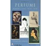 Classic Perfume: Advertising 1920 - 1970