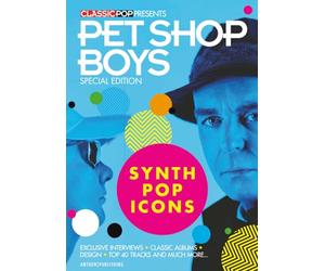 Classic Pop Presents Pet Shop Boys - Synth Pop Icons: / Pet Shop Boys Magazine, Fanbook, Pet Shop Boys Discography, Pet Shop Boys Songs