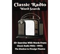 Classic Radio Word Search: Word Searches with words from Classic Radio 1930s to 1990s from The Shadow to Firesign Theatre