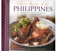 Classic Recipes of the Philippines: Traditional Food and Cooking in 25 Authentic Dishes