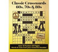 Classic Retro Crossword Puzzle Book: 75 Nostalgic Crosswords from the 60s, 70s, and 80s | Large Print 150-Page Word Activity Book for Adults and Seniors | Solutions Included