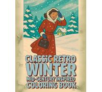 Classic Retro Winter Mid-Century Inspired Coloring Book: Snowy Streets, Elegant Winter Fashion, and Cozy Country Charm (EvaLepo Mid-Century Collection)