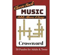 Classic Rock Music Crossword Puzzle Book: Crosswords about Classic Rock Artists, Albums, & Songs | 6x9 inches, 104 pages | 50 Puzzles (Music Crossword Puzzle Books)