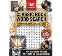 Classic Rock Word Search Puzzle Book: 3,000 Classic Rock Terms Across 150 Large-Print Puzzles - Perfect Gift for Rock Fans, Vinyl Collectors, and Classic Rock Lovers