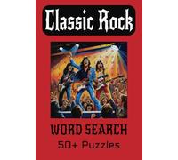 Classic Rock Word Search Puzzle Book: Word Searches with Easy to Read Print with a Classic Rock Theme | 6x9 inches, 110 pages | 50+ Puzzles...Gift for Vacations, Holidays and Free Times