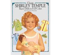 Classic Shirley Temple Paper Dolls in Full Colour (Dover Celebrity Paper Dolls)