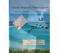 Classic Singers & Music Legends Word Search Puzzles Volume 1: 40 Relaxing Word Search Puzzles Inspired by Golden Era Songs, Voices, and Memories