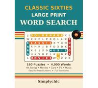 Classic Sixties Large Print Word Search: 160 Puzzles and 4,000 Words of Hit Songs, Classic Movies, TV Shows, Cars and Music from the 1960s for Seniors and Adultsqwq