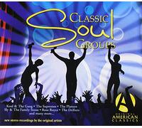 Classic Soul Groups Original a - Classic Soul Groups: Original American Classics