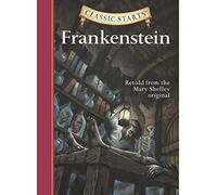 Classic Starts (R): Frankenstein: Retold from the Mary Shelley Original