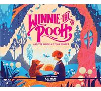 Classic Starts(r): Winnie-The-Pooh and the House at Pooh Corner