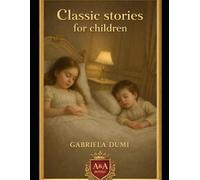 Classic stories for children vol 1: Adventures in the enchanted glade