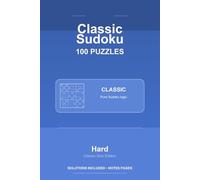 Classic Sudoku - 100 Hard Puzzles - VOL1: 100 Puzzles 6x9 (Sapiver Press Sudoku Series)
