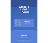 Classic Sudoku - 100 Medium Puzzles - VOL1: 100 Puzzles - 5x8 (Sapiver Press Sudoku Series)