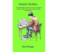 Classic Sudoku: 50 each Medium and Hard Classic Sudoku puzzles with solutions and How-to-Play instructions