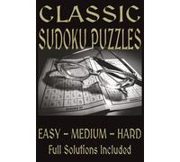 Classic Sudoku Puzzles, Easy, Medium & Hard with solutions: 165 Puzzles, paperback, 6x9, Travel Games, Brain Teasers, Gifts for Adults, Teens, Mom, Dad, Sudoku Lovers