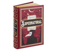 Classic Supernatural Stories (Barnes & Noble Leatherbound Classic Collection)