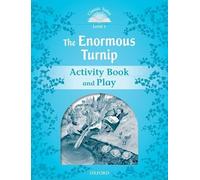 Classic Tales 1. The Enormous Turnip. Activity Book and Play (Classic Tales Second Edition)