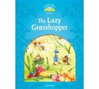 Classic Tales 1. The Lazy Grasshopper (+ Mp3) (classic Tales Second Ed