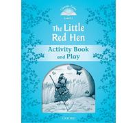 Classic Tales 1. The Little Red Hen. Activity Book and Play (Classic Tales Second Edition)