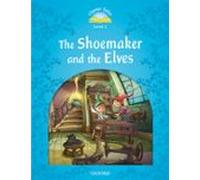 Classic Tales 1. The Shoemaker And The Elves - 2nd Edition (+ Mp3) (cl