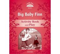 Classic Tales 2. Big Baby Finn. Activity Book and Play (Classic Tales Second Edition)