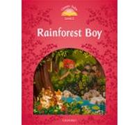 classic tales 2. rainforest boy (+ mp3) (classic tales second edition)