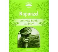 Classic Tales 3. Rapunzel. Activity Book and Play (Classic Tales Second Edition)