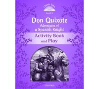 Classic Tales 4. Don Quixote. Activity Book and Play