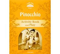 Classic Tales 5. Pinocchio. Activity Book and Play (Classic Tales Second Edition)
