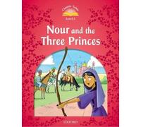Classic Tales: Level 2: Nour and the Three Princes