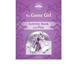 [(Classic Tales: Level 4: The Goose Girl Activity Book & Play)] [ Oxford University Press ] [July, 2012]