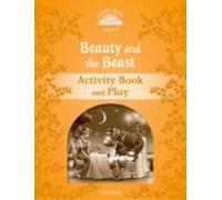 Classic Tales: Level 5: Beauty And The Beast Activity Book & Play (2nd