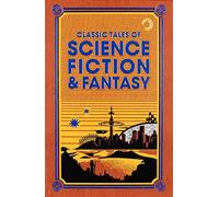 Classic Tales Of Science Fiction Fantasy (Leather-bound Classics)