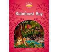 Classic Tales Second Edition: Level 2: Rainforest Boy