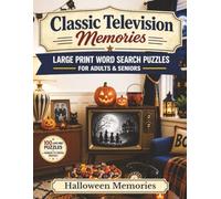 Classic Television Memories: Halloween Memories: Large Print Word Search Puzzles for Adults & Seniors - 100 Nostalgic Puzzles Full of Spooky TV Fun, with Bonus Classic Trivia