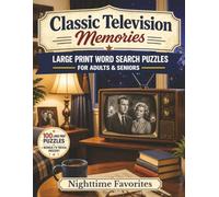 Classic Television Memories: Nighttime Favorites: Large Print Word Search Puzzles for Adults & Seniors - 100 Nostalgic Puzzles Celebrating Late-Night and Primetime TV, with Bonus Classic Trivia