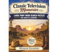 Classic Television Memories: Western Favorites: Large Print Word Search Puzzles for Adults & Seniors - 100 Nostalgic Puzzles Riding Through the Golden Age of TV Westerns, with Bonus Classic TV Trivia