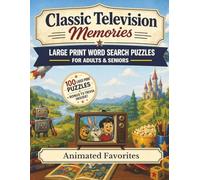 Classic Television Memories Word Search: Animated Favorites - 100 Large Print Nostalgic Word Search Puzzles for Adults and Seniors with Bonus Classic TV Trivia