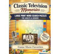 Classic Television Memories Word Search: Game Show Favorites - 100 Large Print Nostalgic Word Search Puzzles for Adults and Seniors with Bonus Classic ... Memories Word Search & Trivia Series)