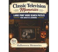 Classic Television Memories Word Search: Halloween Memories - 100 Large Print Nostalgic Word Search Puzzles for Adults and Seniors with Bonus Classic TV Trivia