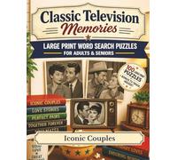 Classic Television Memories Word Search: Iconic Couples - 100 Large Print Nostalgic Word Search Puzzles for Adults and Seniors with Bonus Classic TV Trivia