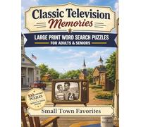 Classic Television Memories Word Search: Small Town Favorites - 100 Large Print Nostalgic Word Search Puzzles for Adults and Seniors with Bonus ... Memories Word Search & Trivia Series)