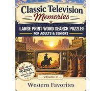 Classic Television Memories Word Search: Western Favorites - 100 Large Print Nostalgic Word Search Puzzles for Adults and Seniors with Bonus Classic TV Trivia