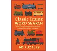 Classic Trains Word Search: Easy-to-Read Train & Steam Locomotive Word Searches - Engines, Railroads, Coaches, Cabooses & Iconic Rail Routes | 6x9 ... Gift for Vacations, Holidays, and Fr