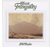 Classic Tranquility by Phil Coulter (2007-04-17)